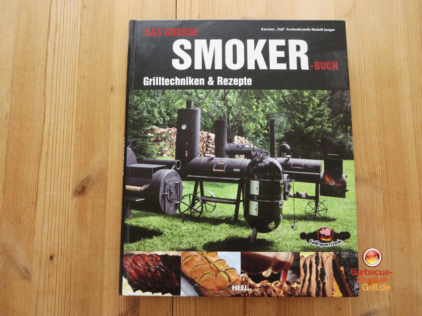 Smoker-Praxis Technik Wartung Rezepte Grillen Smoken Handbuch NEU Aschenbrandt 